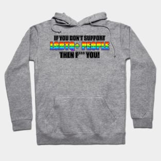 Support your LGBT Friends Hoodie